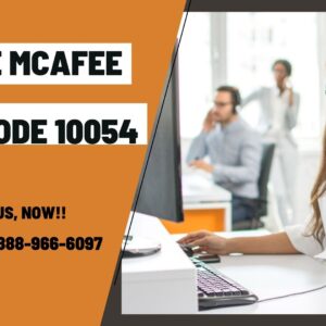 What Are the Easiest Methods to Resolve McAfee Error Code 10054?