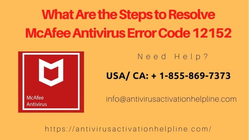 What Are the Steps to Resolve McAfee Antivirus Error Code 12152
