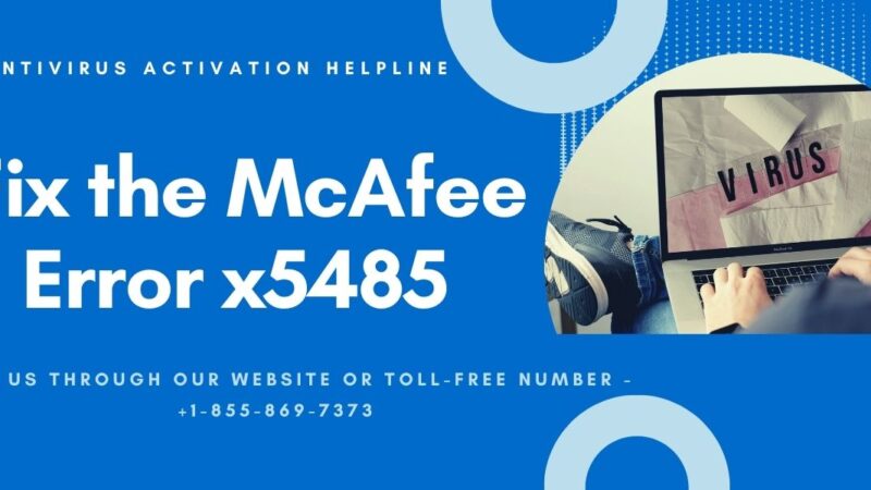 What are the Steps to Fix the McAfee Error x5485